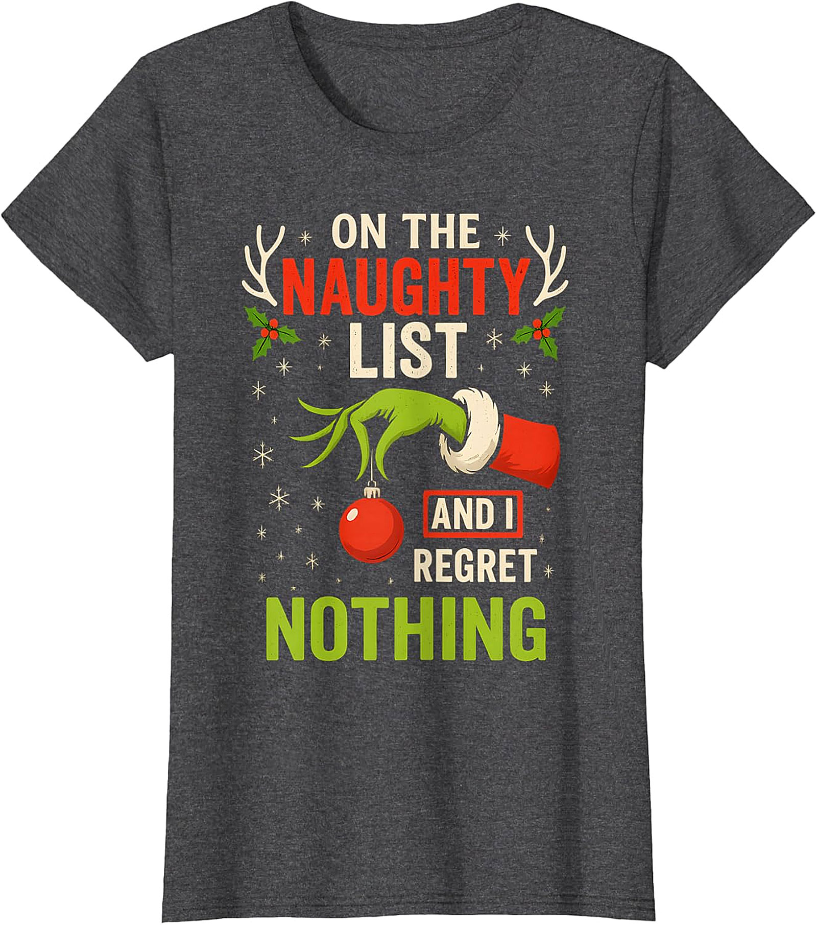Naughty List & Regret Nothing Christmas T-Shirt | Grinch Hand Tee