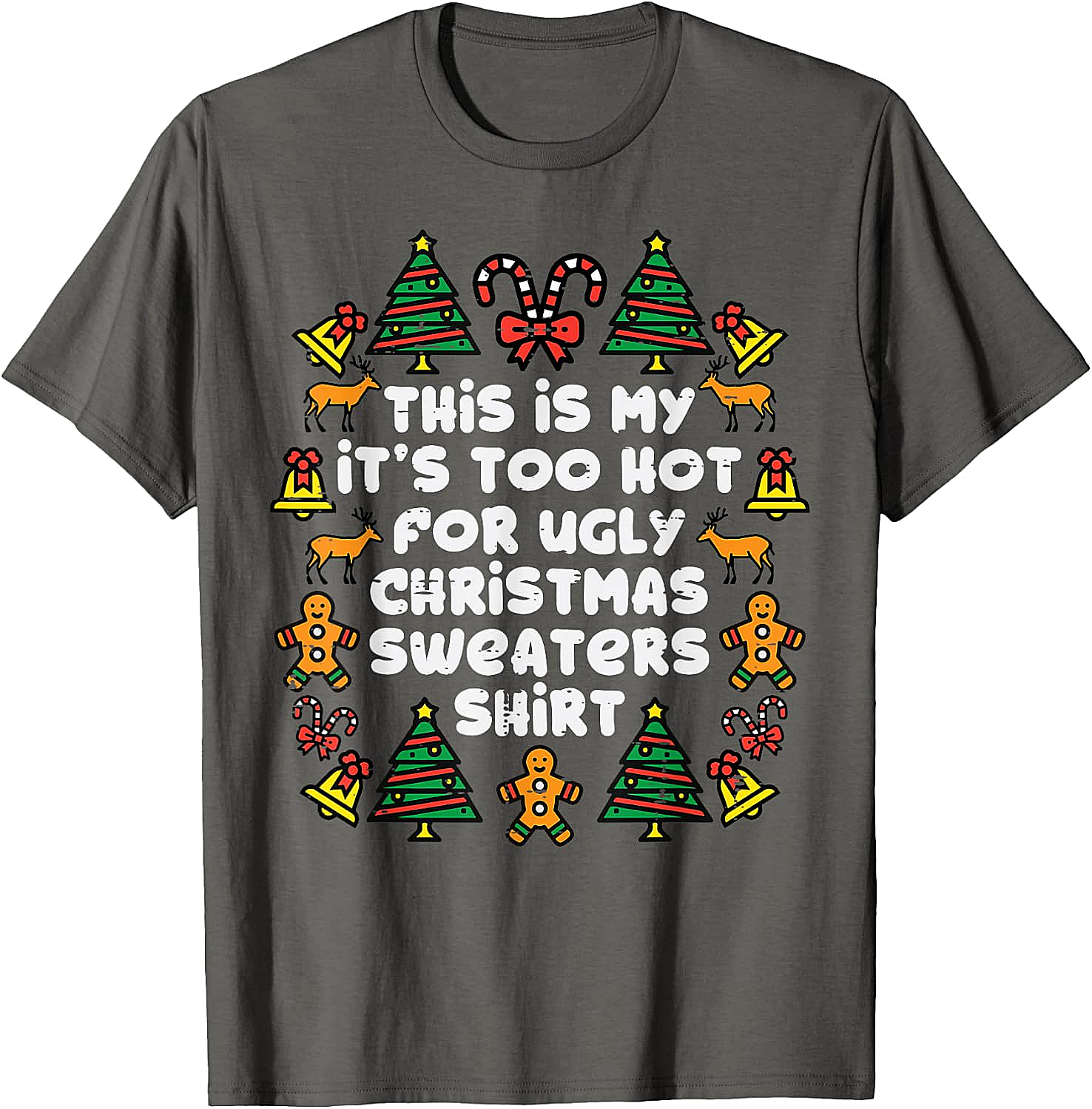  Too Hot Ugly Christmas Sweaters Funny T-Shirt 