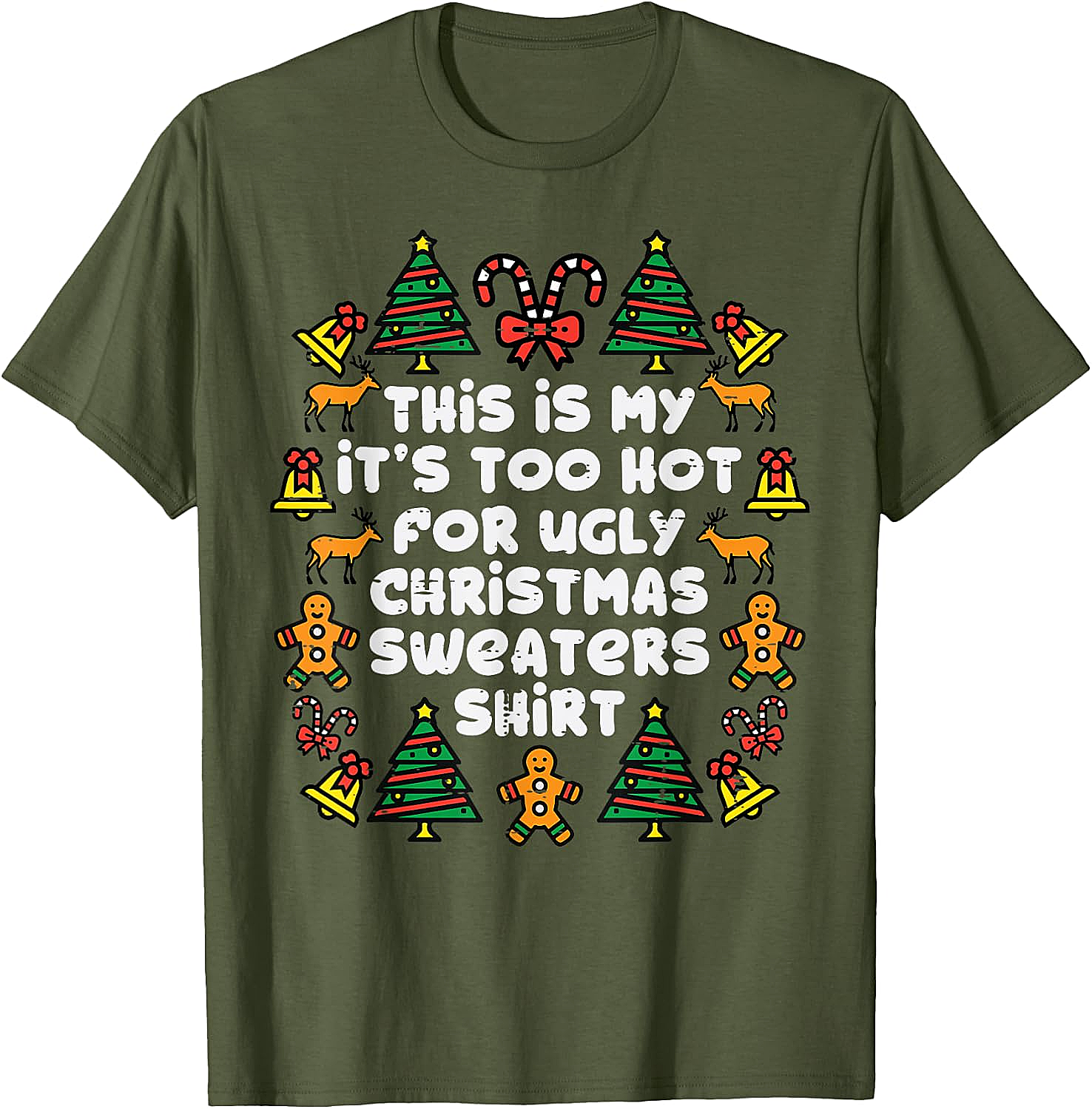  Too Hot Ugly Christmas Sweaters Funny T-Shirt 