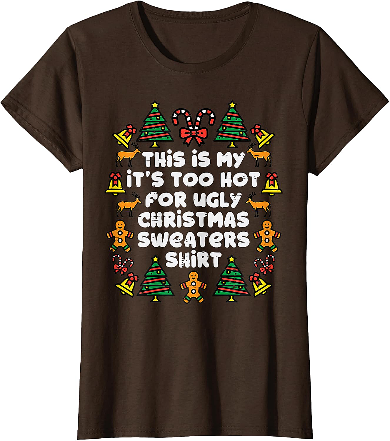  Too Hot Ugly Christmas Sweaters Funny T-Shirt 
