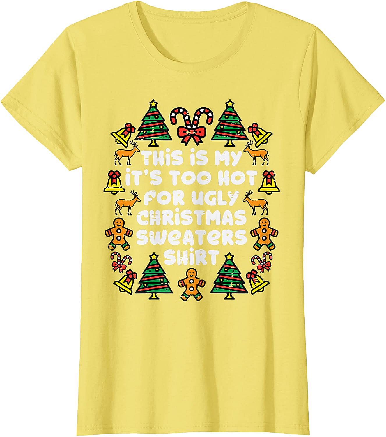 Too Hot Ugly Christmas Sweaters Funny T-Shirt 