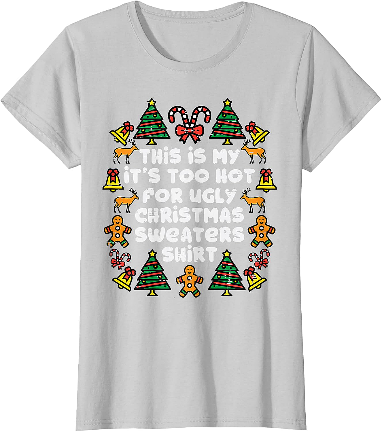  Too Hot Ugly Christmas Sweaters Funny T-Shirt 