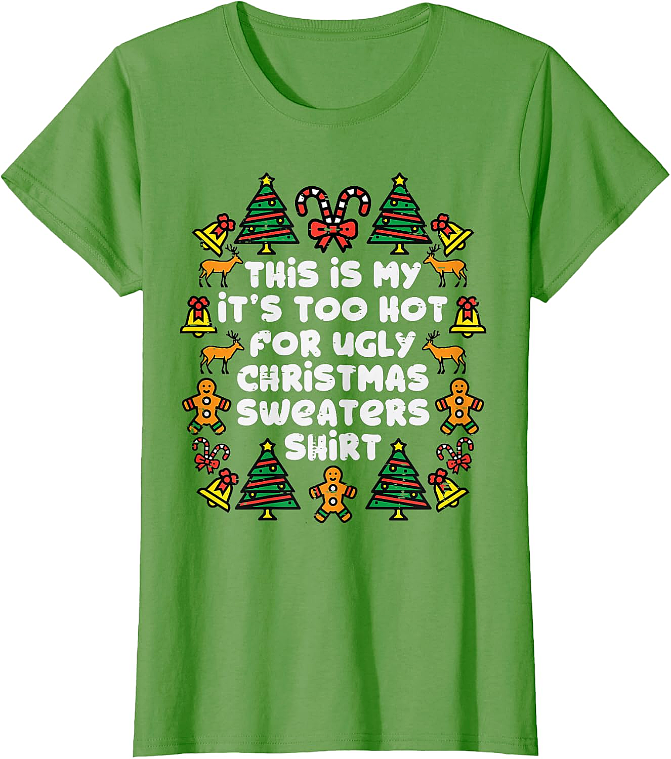  Too Hot Ugly Christmas Sweaters Funny T-Shirt 