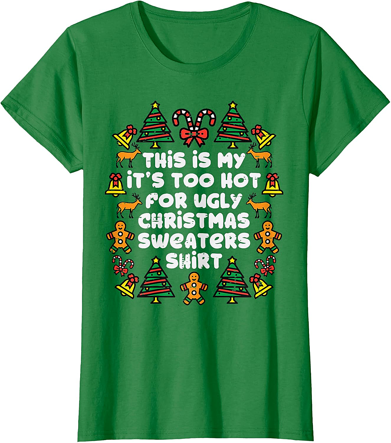  Too Hot Ugly Christmas Sweaters Funny T-Shirt 
