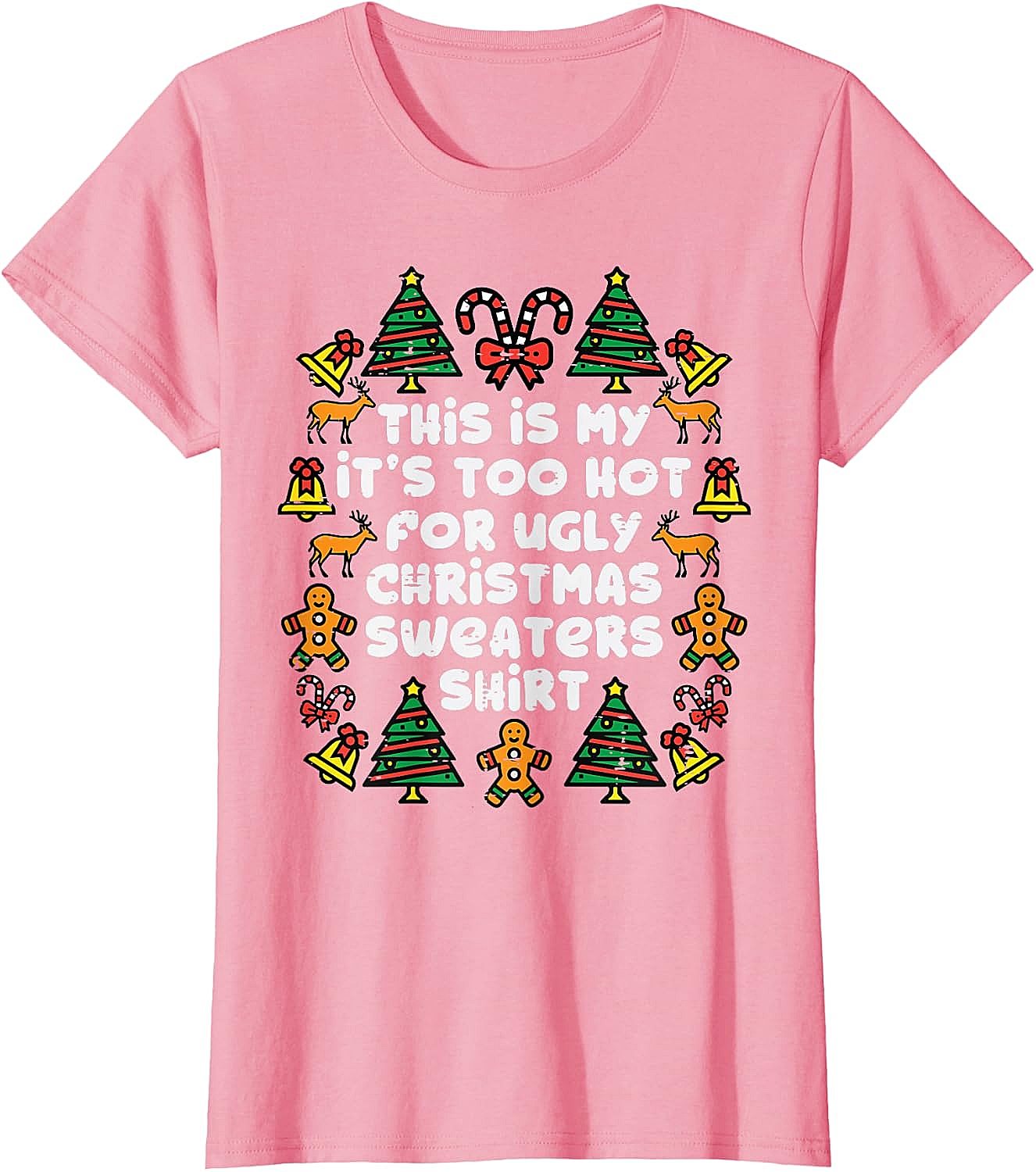  Too Hot Ugly Christmas Sweaters Funny T-Shirt 