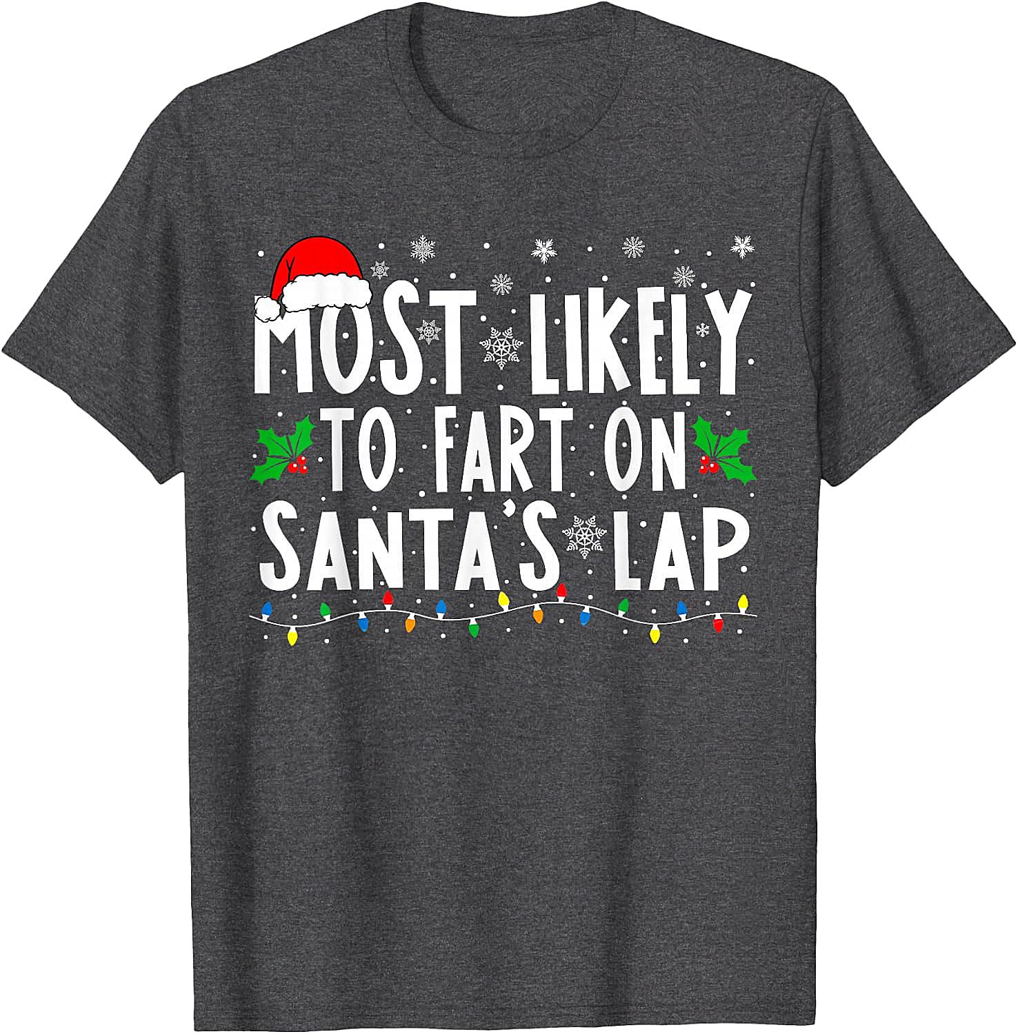  Most Likely To Fart On Santa's Lap Funny Christmas Tee