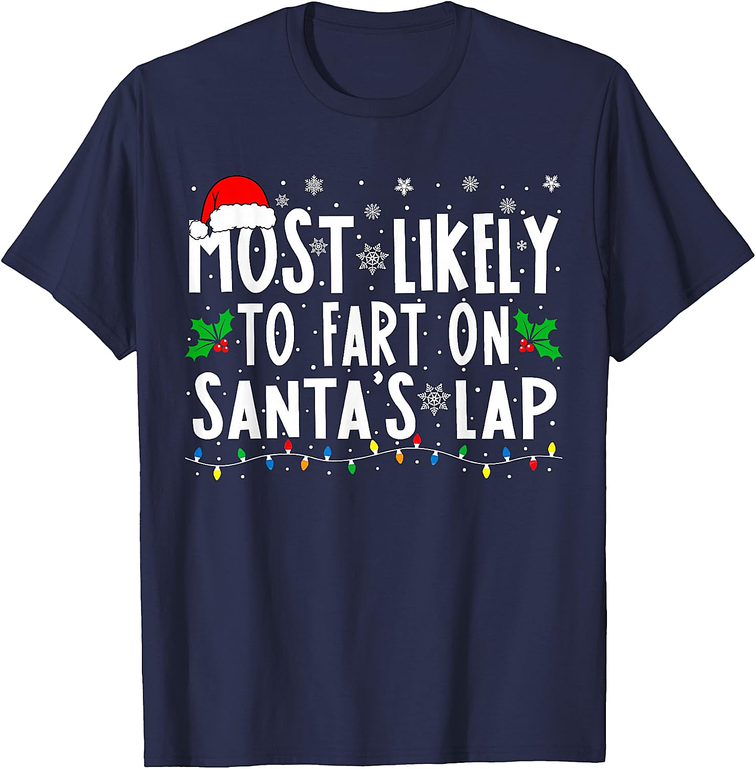  Most Likely To Fart On Santa's Lap Funny Christmas Tee