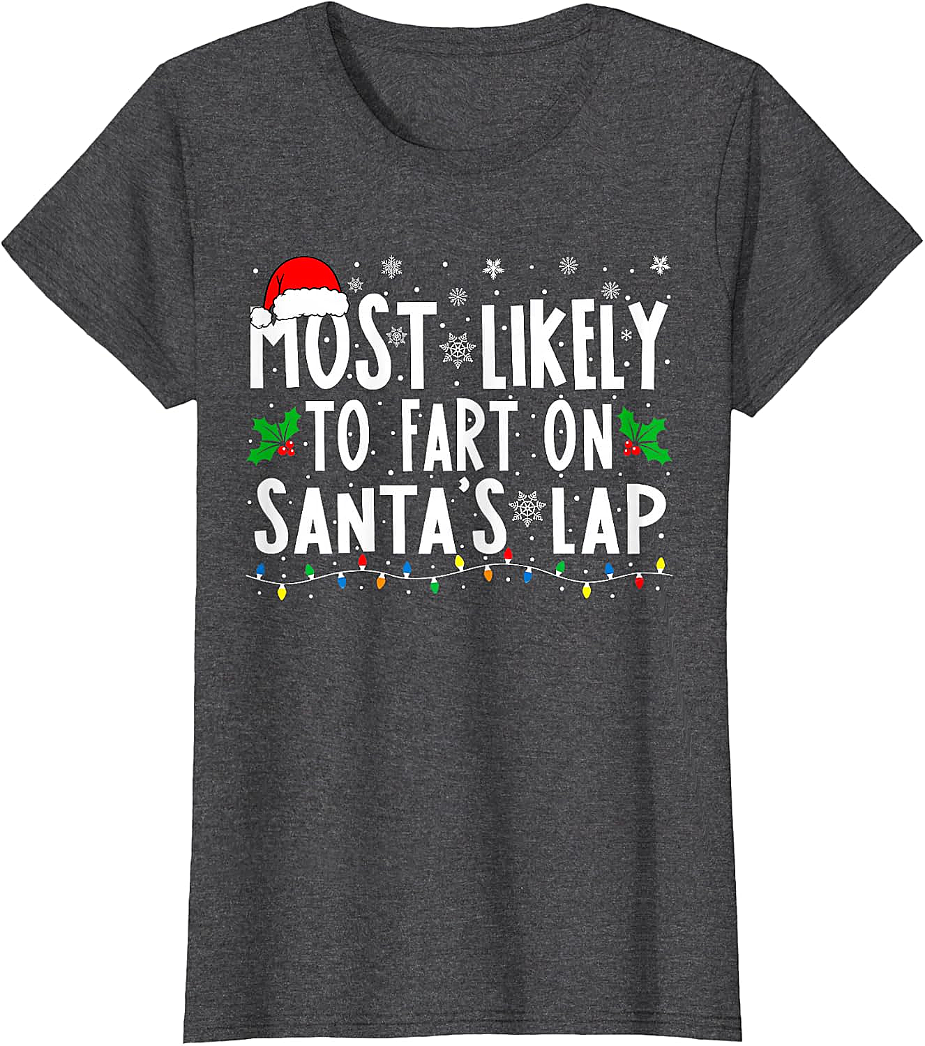  Most Likely To Fart On Santa's Lap Funny Christmas Tee
