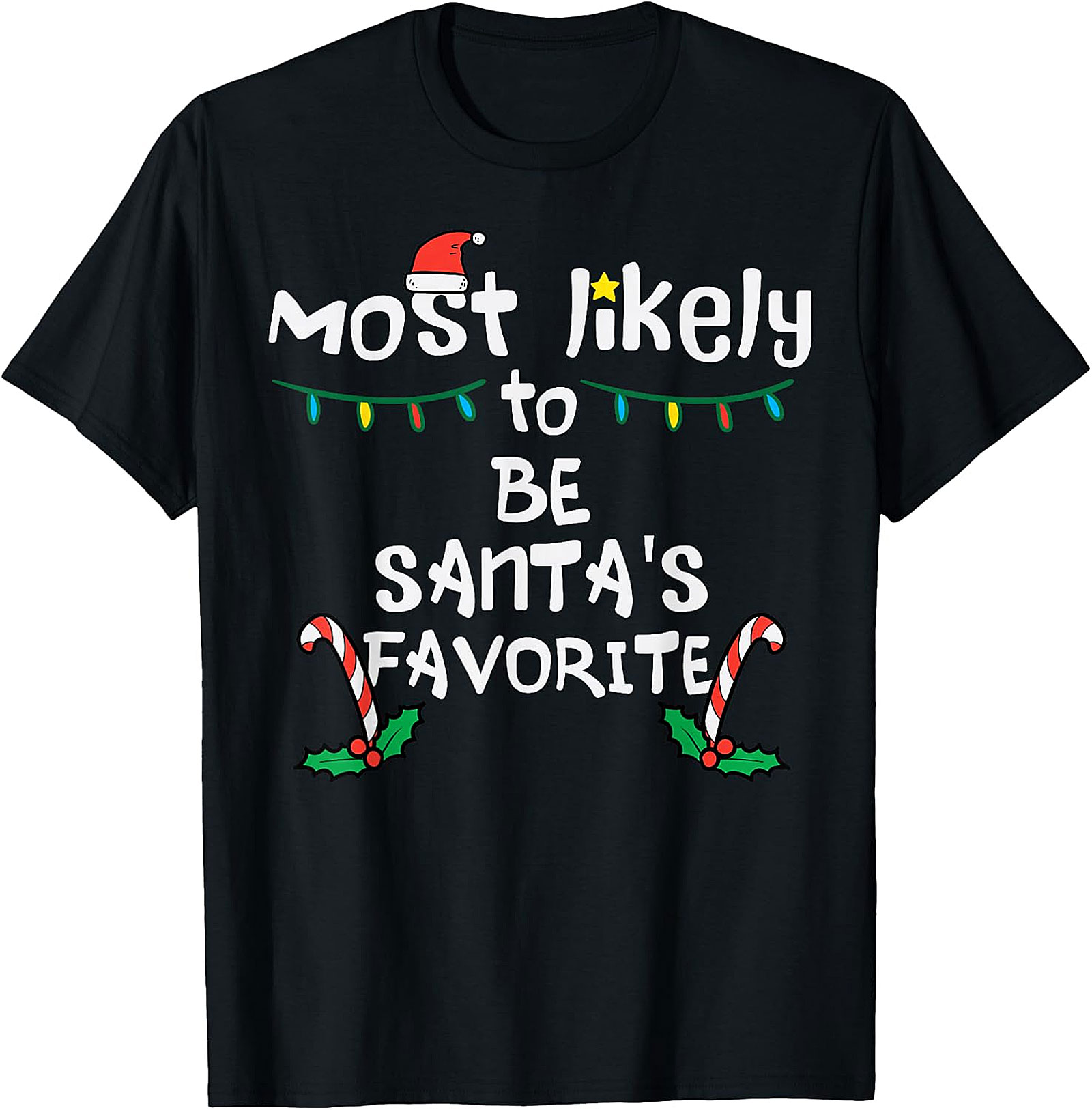 Most Likely To Be Santa's Favorite Christmas T-Shirt