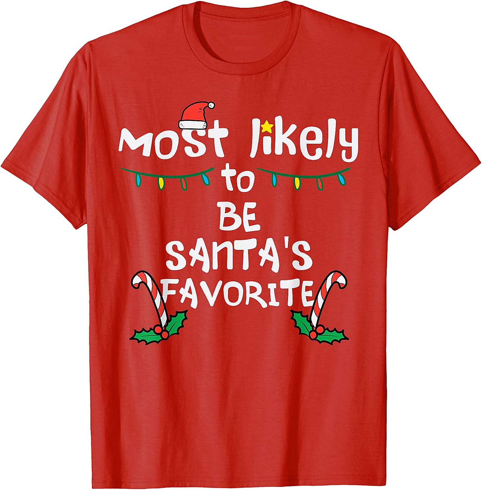 Most Likely To Be Santa's Favorite Christmas T-Shirt