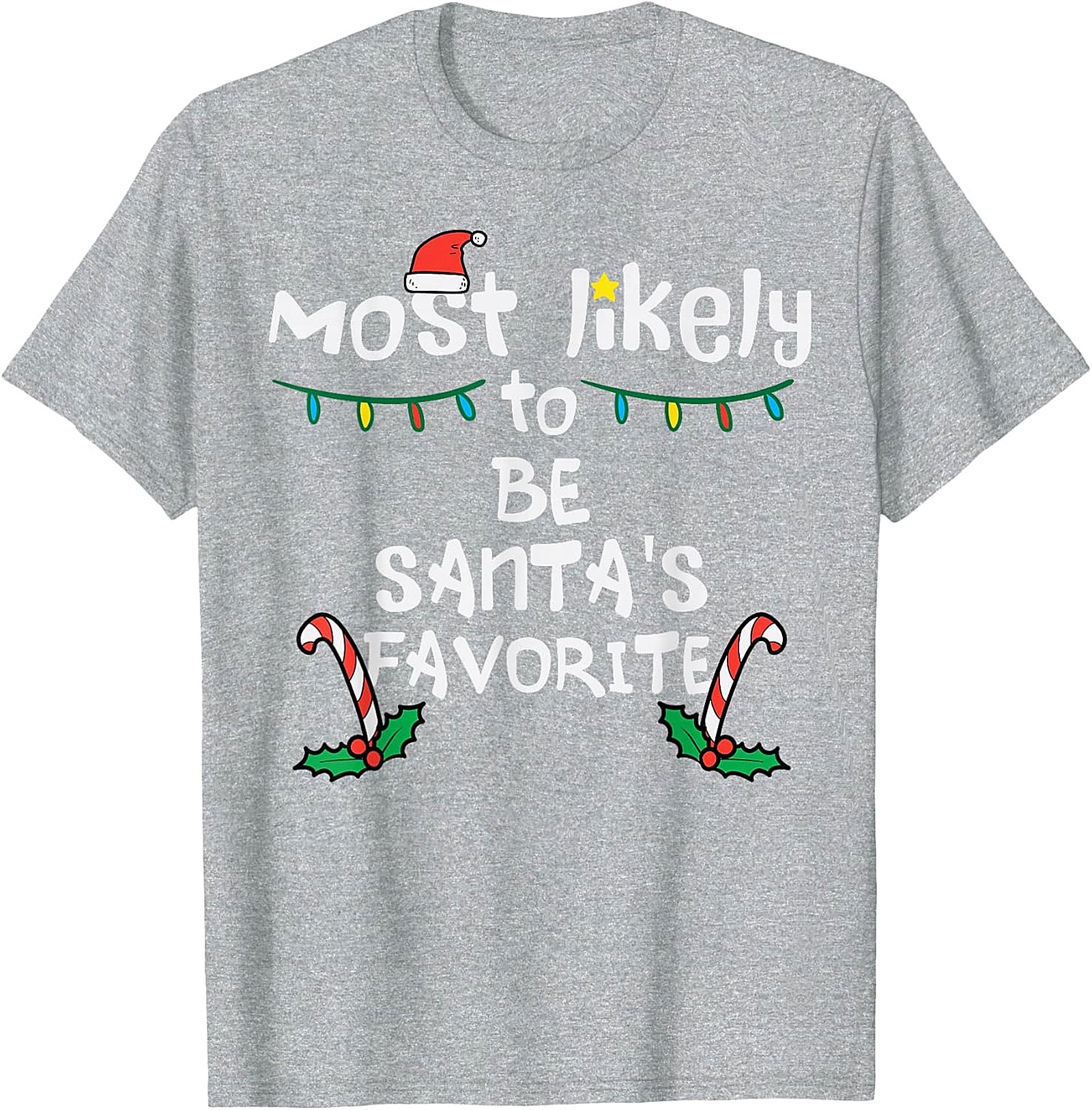 Most Likely To Be Santa's Favorite Christmas T-Shirt