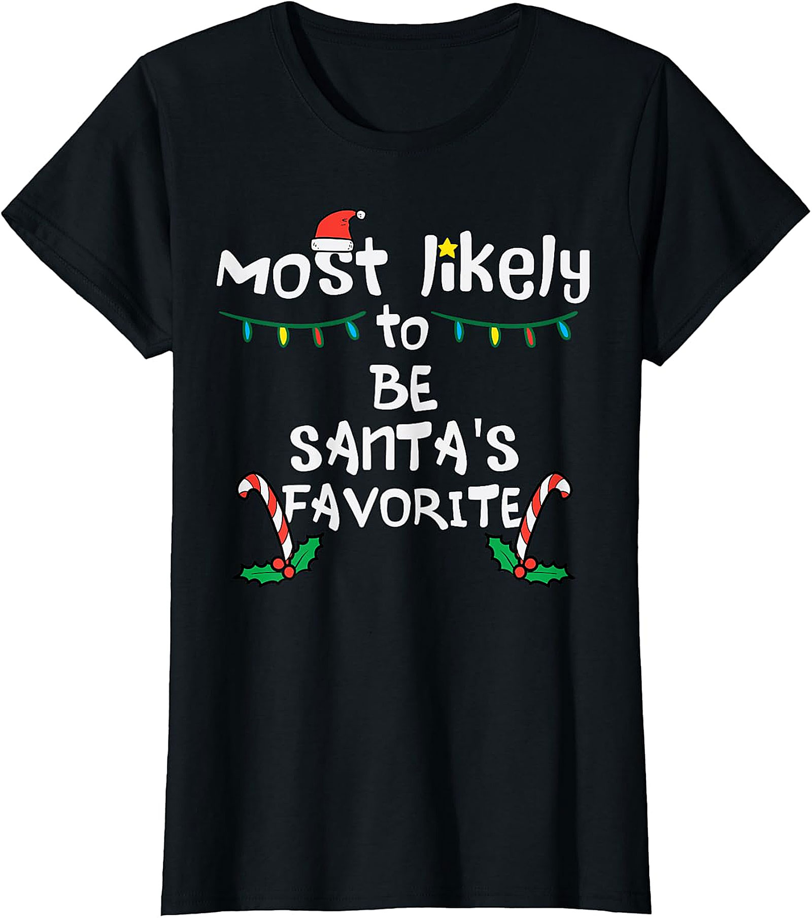 Most Likely To Be Santa's Favorite Christmas T-Shirt