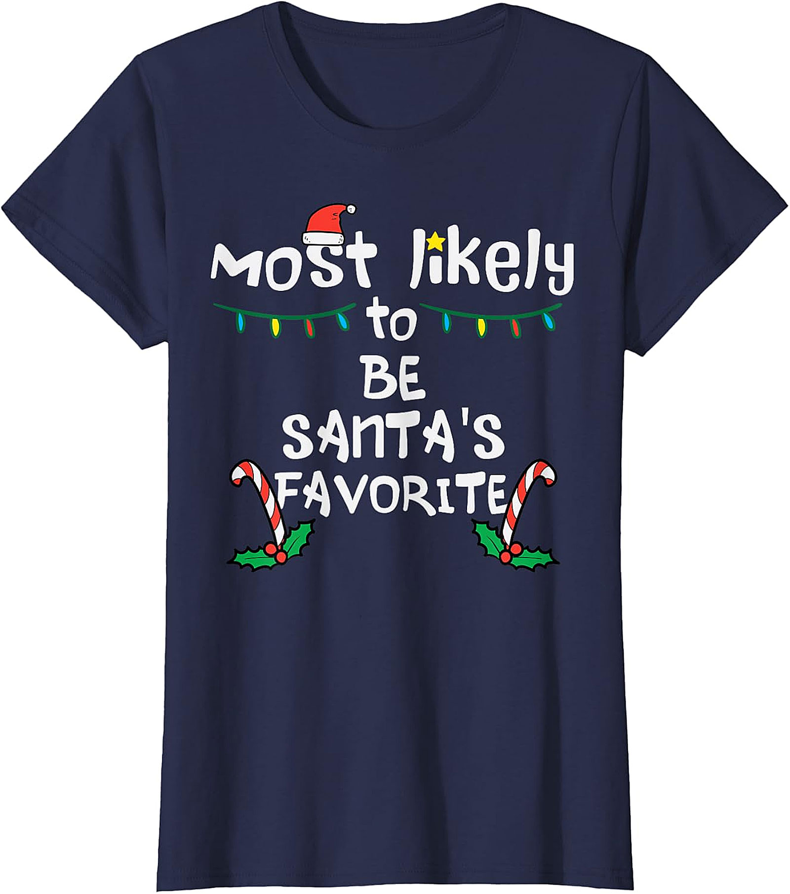 Most Likely To Be Santa's Favorite Christmas T-Shirt