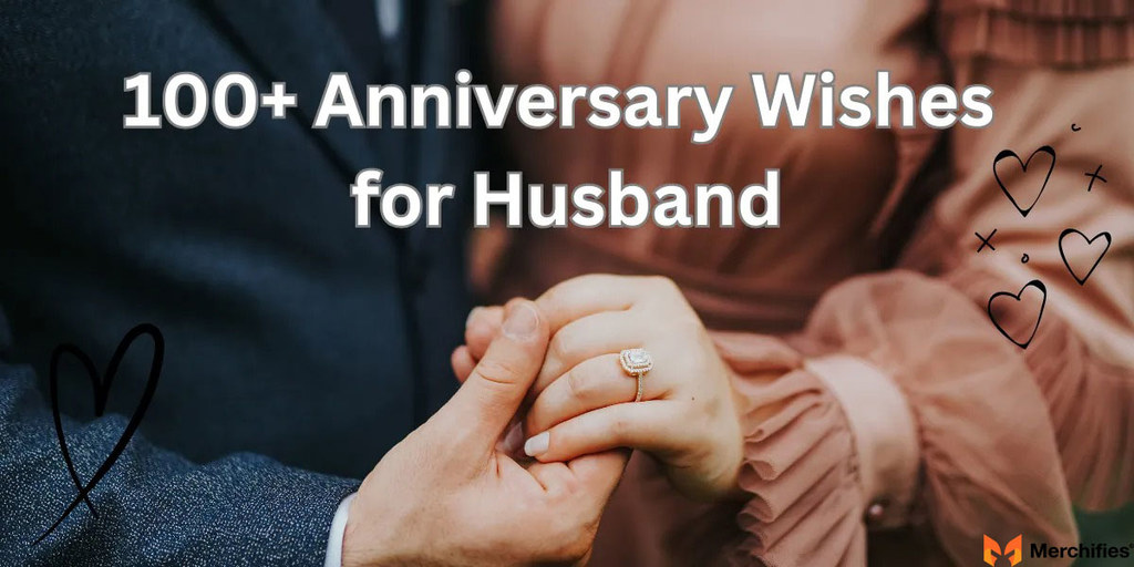 100+ The Ultimate Guide to Anniversary Quotes for Your Husband: Expressing Your Love in Words