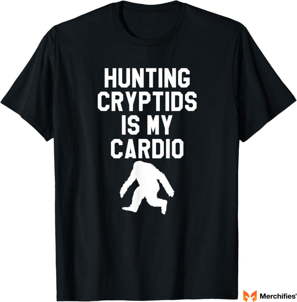 “Hunting is My Cardio” t-shirt