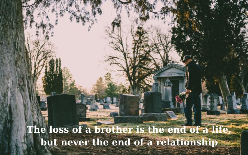 Best Quotes For A Loss Of A Brother