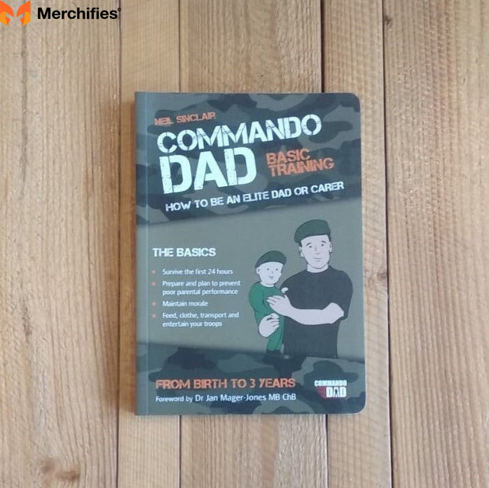 Commando Dad: Basic Training Manual
