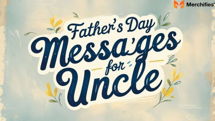 Happy Father’s Day Quotes For Uncle