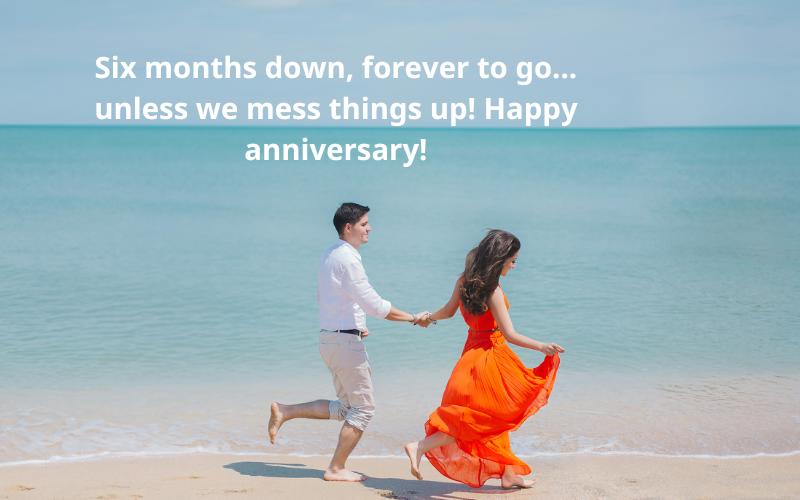 Funny Six-Month Anniversary Quotes