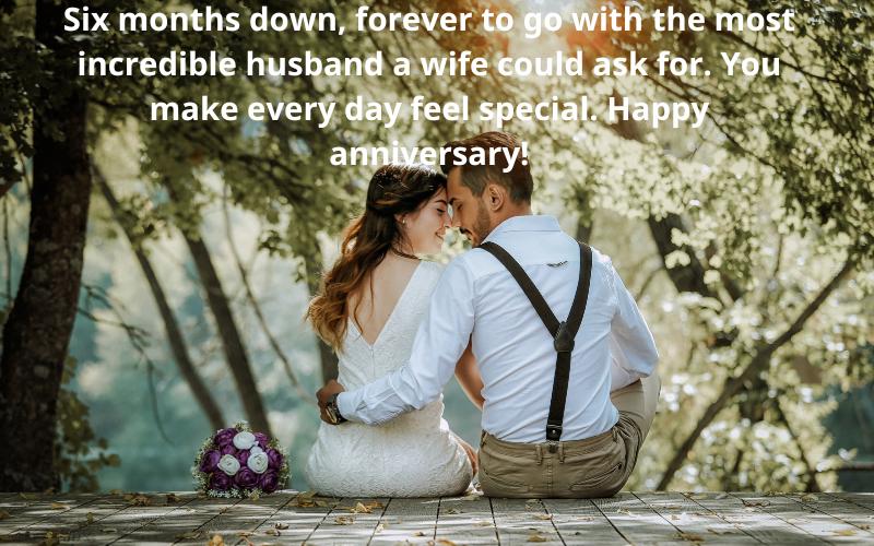 Six-Month Anniversary Quotes For Your Husband