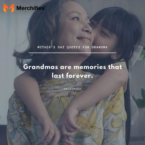 Best quotes for grandmas on mother's day for kids to say