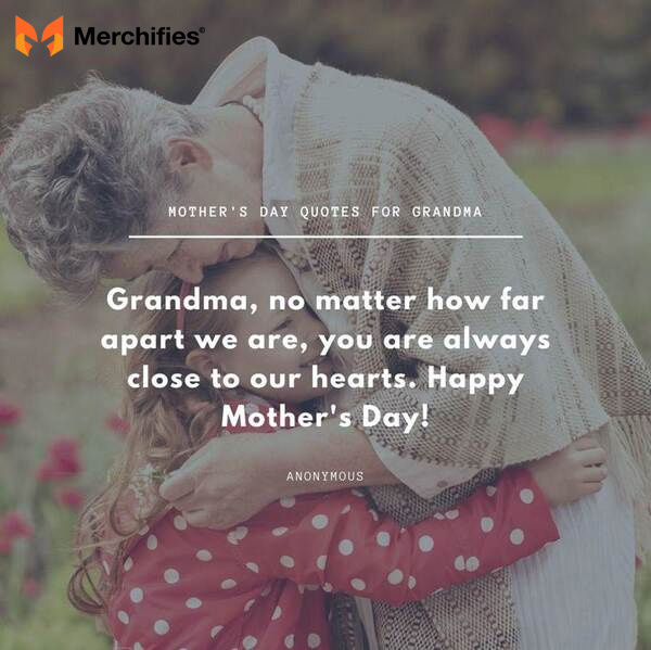 Best quotes for your grandma on mother's day