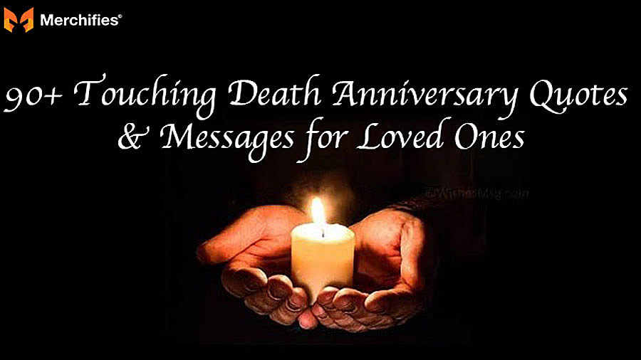 90+ Touching Death Anniversary Quotes & Messages for Loved Ones