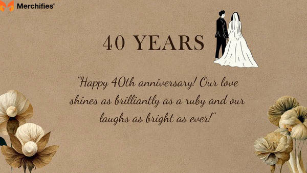 Meaningful 40th wedding anniversary quotes for parents
