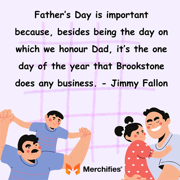 Funny fathers day quoted