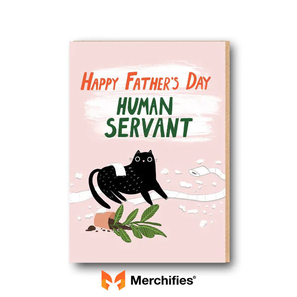 Happy Father's Day Human Servant