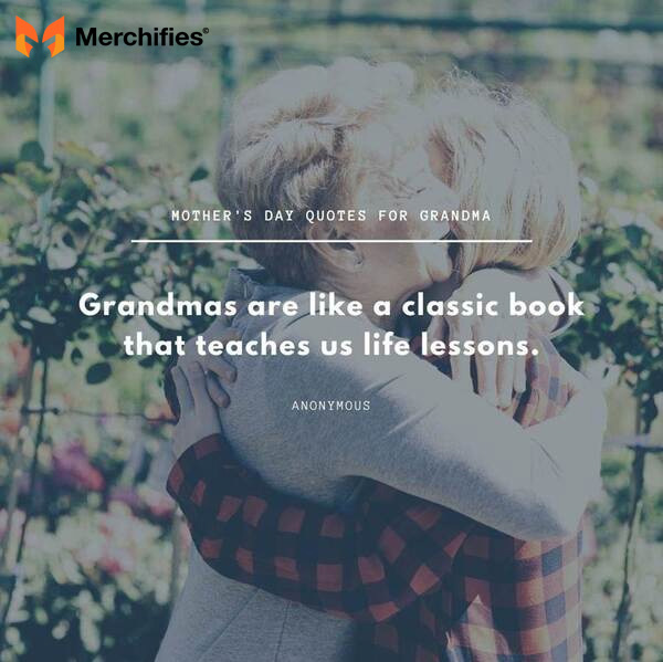 Memorable cute quotes for grandma on mother's day