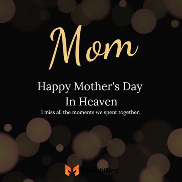 To mom in heaven message and quotes