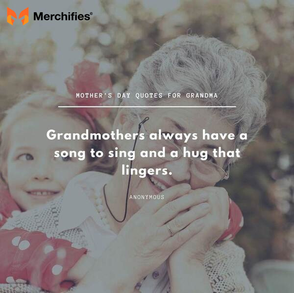 Most meaningful quote for grandma on mother's day