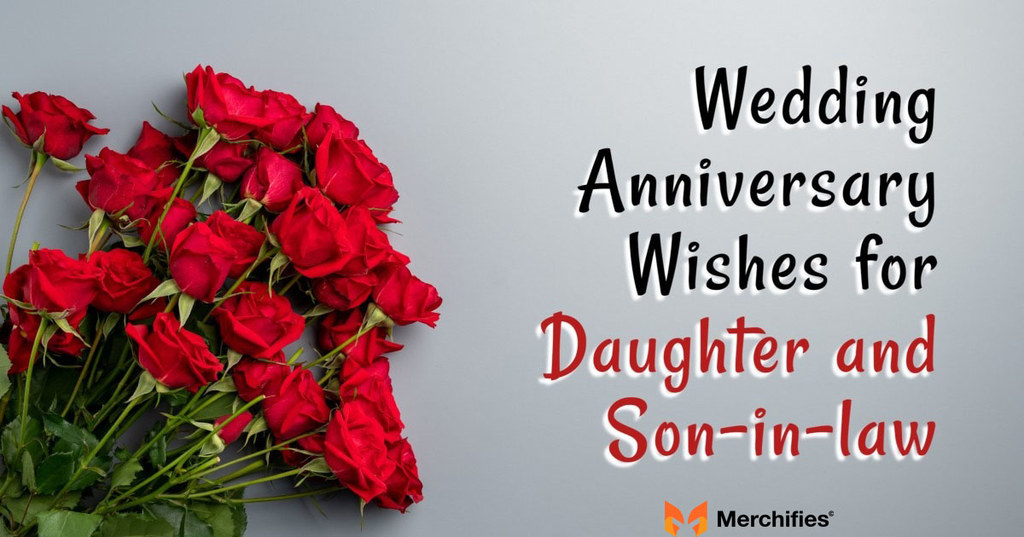 150+ Heartfelt Anniversary Wishes for Son and Daughter-in-Law: Celebrating Their Special Day