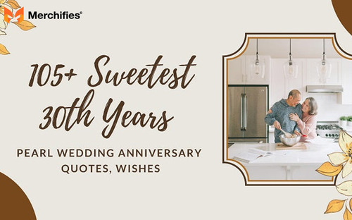 105+ 30th Year Pearl Wedding Anniversary Quotes, Wishes