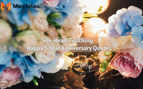 50+ Heart Touching Happy 5 Year Anniversary Quotes