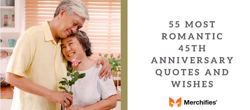 55 most romantic 45th anniversary quotes and quotes for everyone