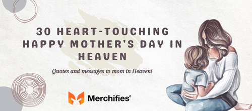 30 Heart-Touching Happy Mother's Day In Heaven Quotes And Wishes