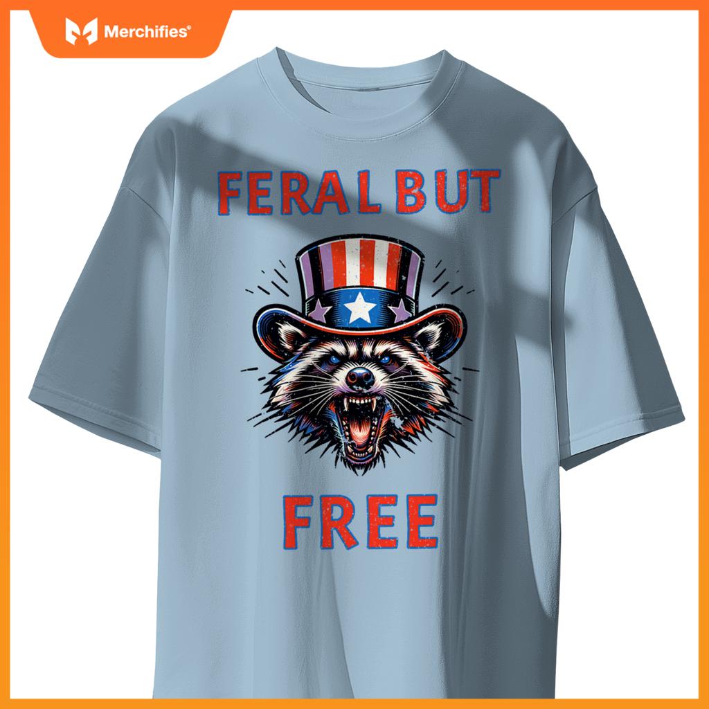 4th of july feral but free patriotic raccoon  unhinged T-Shirt