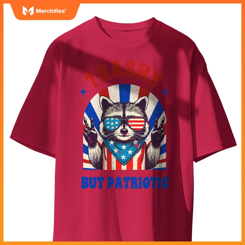 4th of july racoon lover independence trashy but patriotic T-Shirt