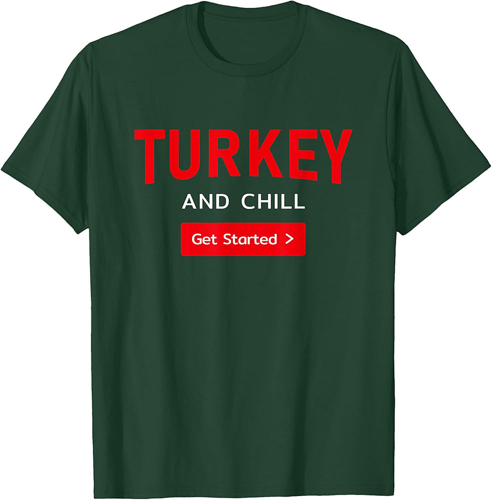 Funny Sarcastic Movie lovers Turkey and chill Thanksgiving T-Shirt