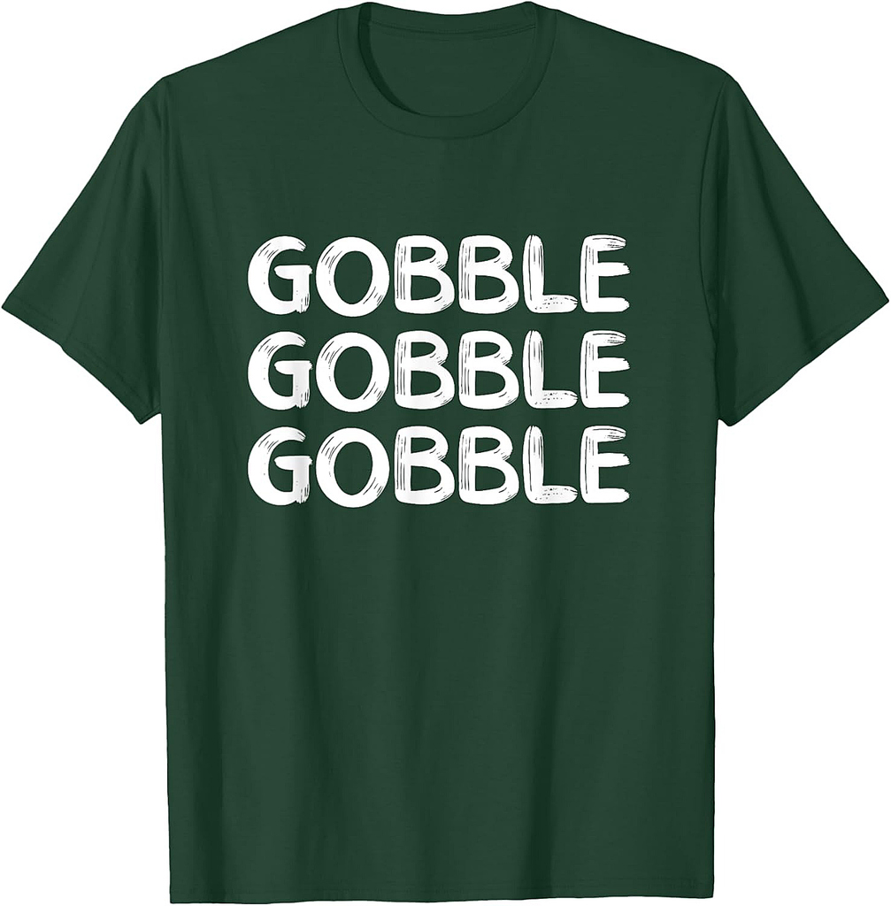 Thanksgiving Day Gobble Gobble Gobble Turkey T-Shirt