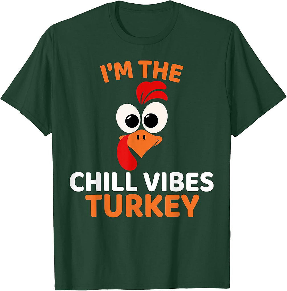 I'm The Chill Vibes Turkey, Funny Turkey Thanksgiving T-Shirt