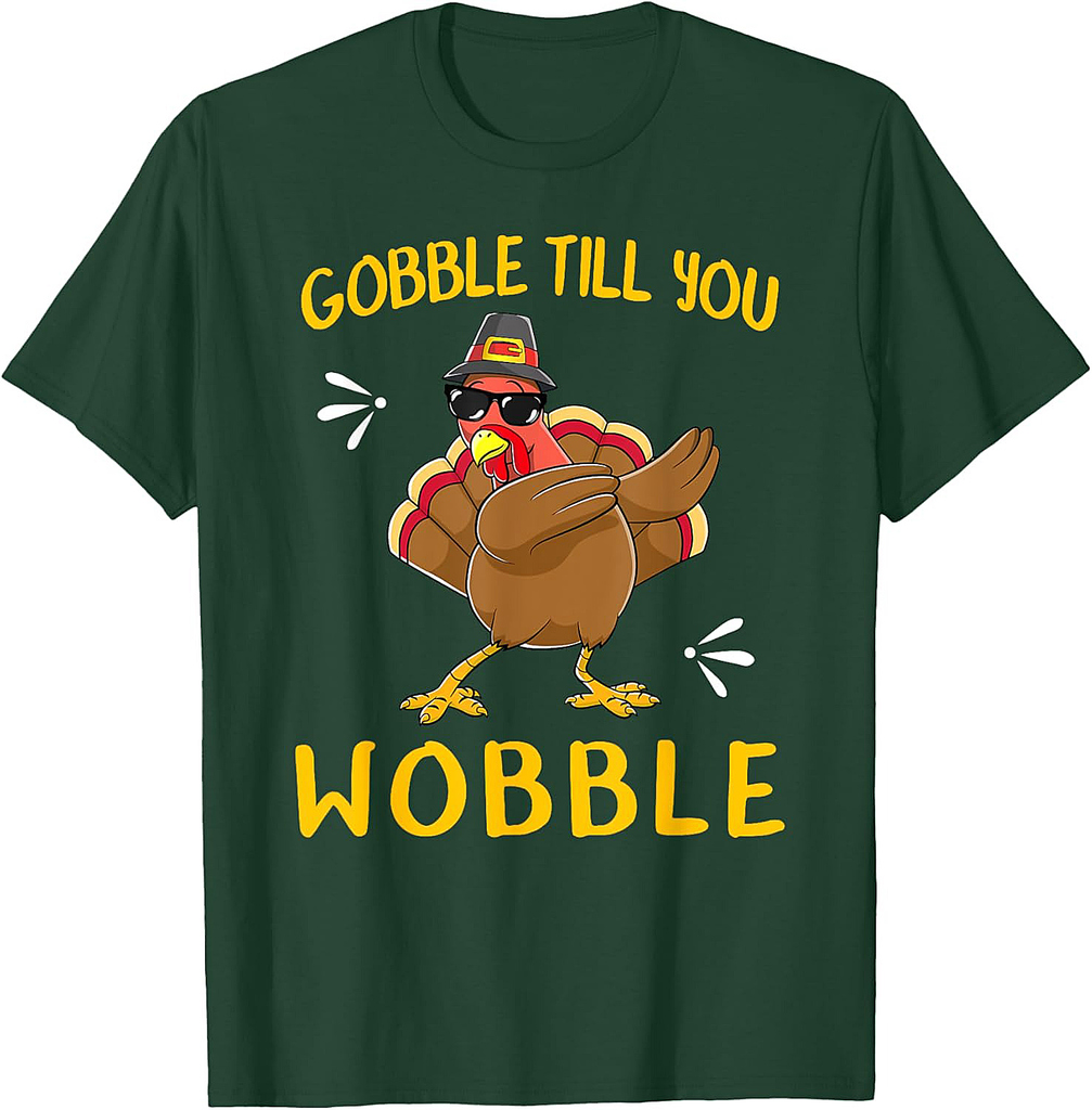Gobble Gobble Till You Wobble Turkey Pilgrim Tee Gift Idea T-Shirt