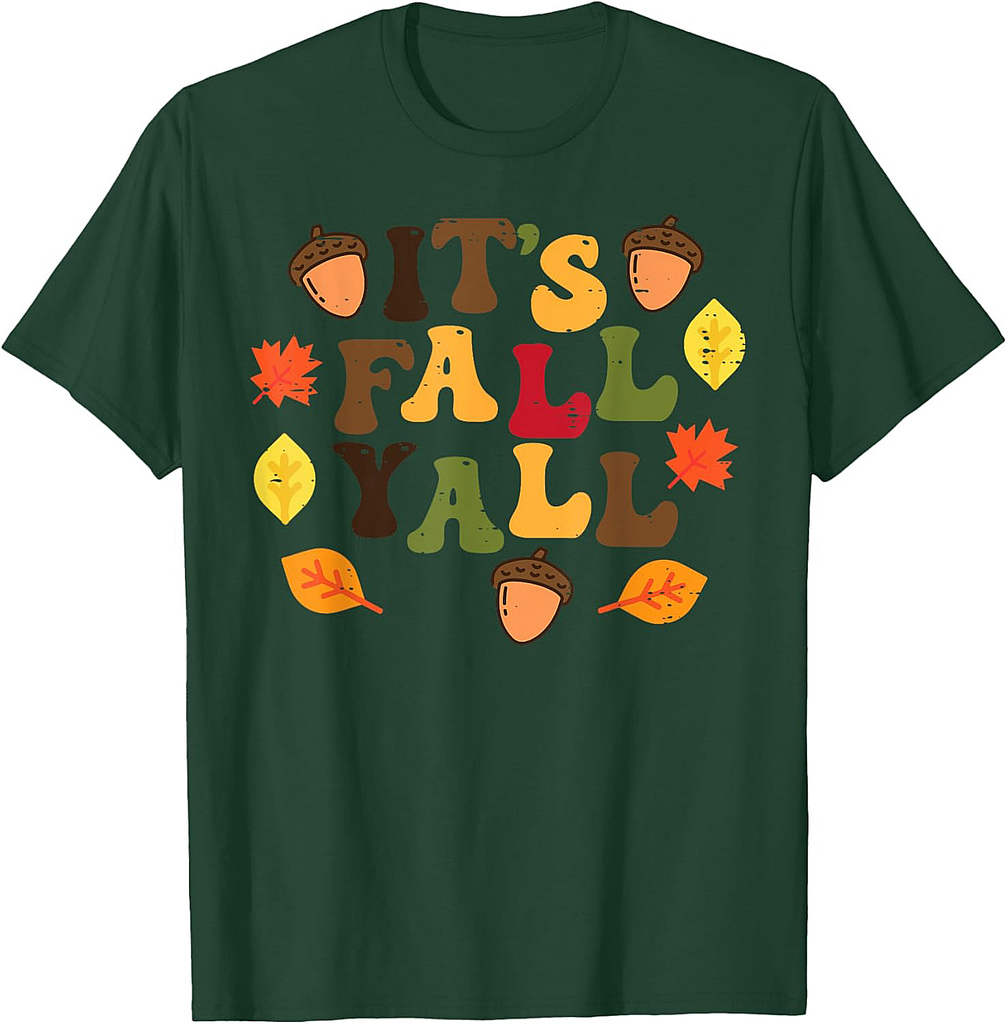Its Fall Yall Leaves Cute Autumn Thanksgiving Men Women T-Shirt