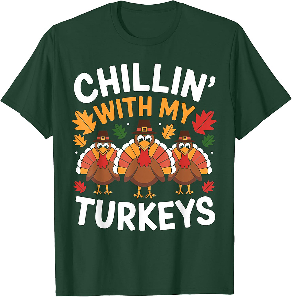 Chillin With My Turkeys Funny Thanksgiving Family T-Shirt