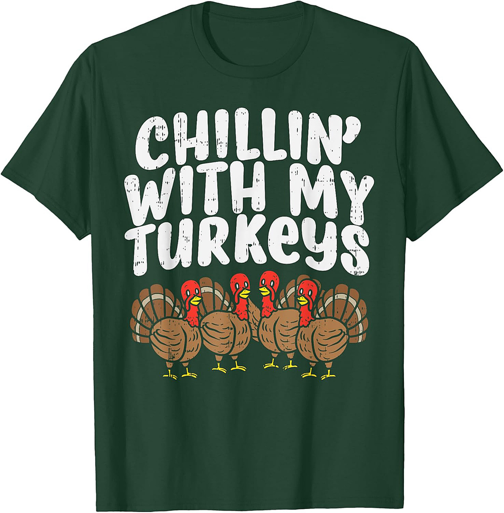 Chillin With My Turkeys Thanksgiving Family Gift T-Shirt
