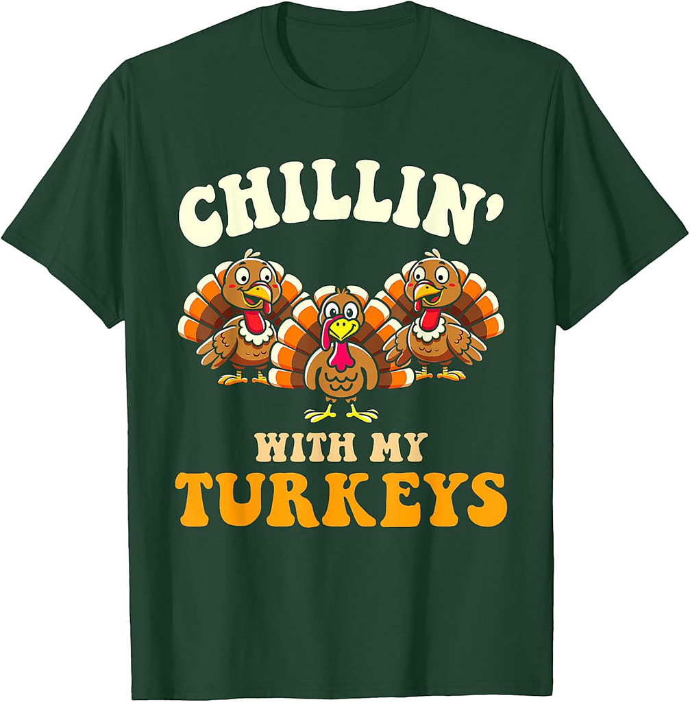 Chillin with my turkeys for thanksgiving family dinner T-Shirt