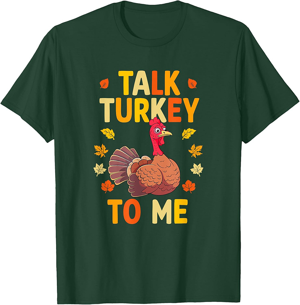 Talk Turkey To Me Thanksgiving Day Thanksgiving T-Shirt