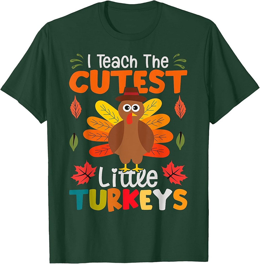 I Teach The Cutest Little Turkeys T-Shirt